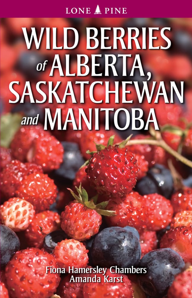 Wild Berries of Alberta, Saskatchewan and Manitoba Canada Book
